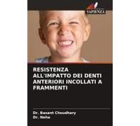 Resistenza All'impatto Dei Denti Anteriori Incollati A Frammenti