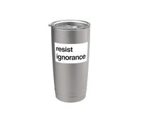 Résister à la protestation de l'ignorance - Connaissance du bruit Gobelet isotherme en acier inoxydable double paroi