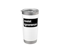 Résister à la protestation de l'ignorance - Connaissance du bruit Gobelet isotherme en acier inoxydable double paroi