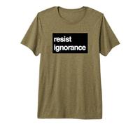 Résister à la Protestation de l'ignorance - Connaissance du Bruit T-Shirt Haut de Gamme