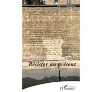 Résister au présent