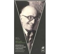 Résister Au Totalitarisme Industriel - Actualité De La Pensée De Bernard Charbonneau