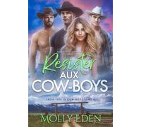Résister aux Cowboys: Une Romance harem inversé ennemies to lovers