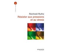 Résister aux pressions et au stress