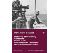 Résister, décoloniser, enraciner