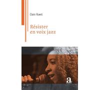 Résister en voix jazz - Claire Ruwet - Academia Eds - broché - Poésie