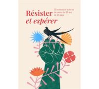 Résister et espérer 30 auteurs et autrices de moins de 30 ans de 30 pays - Collectif - Double Ponctuation - broché - Anthologie