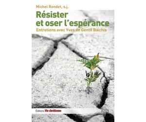 Résister et oser l'espérance