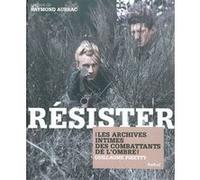 Résister Guillaume Piketty (Auteur), Raymond Aubrac (Préface), Caroline Keppy laffolay (Conception)