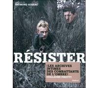 Résister Guillaume Piketty (Auteur), Raymond Aubrac (Préface), Caroline Keppy laffolay (Conception)