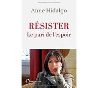 Résister: Le pari de l'espoir