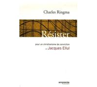 Résister : Pour un christianisme de conviction avec Jacques Ellul