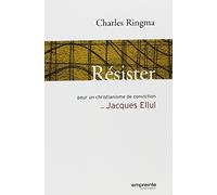 Résister : Pour un christianisme de conviction avec Jacques Ellul