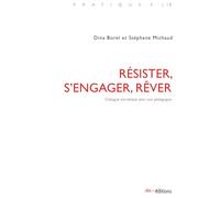 Résister, s'engager, rêver: Dialogue socratique avec une pédagogue