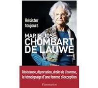 Résister toujours Marie-José Combart de Lauwe (Auteur), Marie-José Chombart De Lauwe (Auteur)