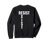 Résistez à exister Stand Up And Be Heard Rallye de protestation Sweatshirt