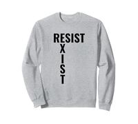 Résistez à exister Stand Up And Be Heard Rallye de protestation Sweatshirt