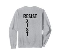 Résistez à exister Stand Up And Be Heard Rallye de protestation Sweatshirt