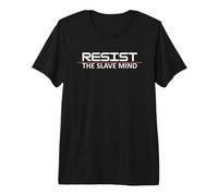 Résistez à l'esprit d'esclave T-Shirt Haut de Gamme