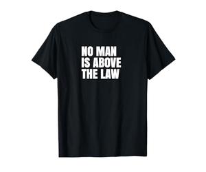 Résistez : Aucun Homme n'est au-Dessus des lois : Justice et démocratie américaines T-Shirt