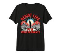 Résistez comme si c'était en 1938 en Allemagne T-Shirt Haut de Gamme