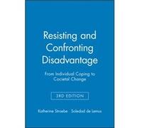 Resisting and Confronting Disadvantage Resisting and Confronting Disadvantage (Auteur)