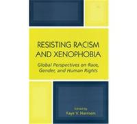 Resisting Racism And Xenophobia Faye V. Harrison (Auteur)