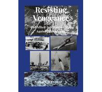 Resisting Vengeance: The Allied Intelligence War Against V-Weapons