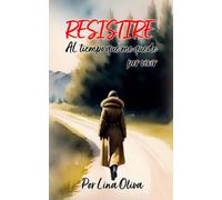 Resistire: Al Tiempo Que Me Quede Por Vivir