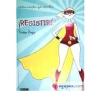 ¡Resistiré!: Antes Muerta Que Sencilla - Bagieu, Penélope Bagieu, Penélope (Auteur)