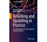 Reskilling and Upskilling in Practice: Case-based Approaches to Learning and Capability Building