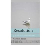 Resolution 12 real stories that will make you laugh cry and grow. - Carmen Yasko - Amazon Digital Services LLC KDP - Livre en Anglais Carmen YaskoCarmen Yasko (Auteur)
