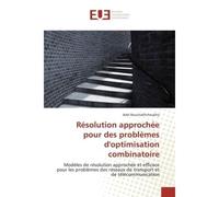 Résolution approchée pour des problèmes doptimisation combinatoire - Adel Bouchakhchoukha - Universitaires Europeennes - broché - Livre