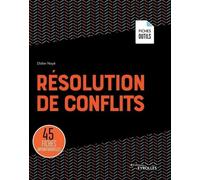 Résolution de conflits: 45 fiches opérationnelles