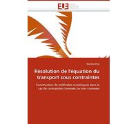 Résolution de l'équation du transport sous contraintes: Construction de méthodes numériques dans le cas de contraintes convexes ou non convexes