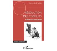 Résolution Des Conflits - Aïkido Et Médiation
