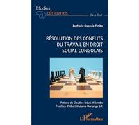 Résolution des conflits du travail en droit social congolais - Zacharie Baenda Fimbo - L'harmattan - broché - Etude