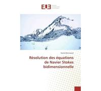 Resolution des equations de Navier Stokes bidimensionnelle - Rachid Benrazouk - Universitaires Europeennes - broché - Etude