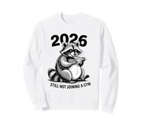 Résolution du Nouvel an Raton Laveur ne rejoint Toujours Pas Un Gymnase 2026 Sweatshirt