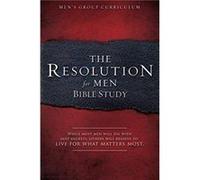 Resolution For Men Bible Study The by Stephen Kendrick Stephen Kendrick (Auteur)