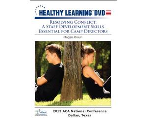 Resolving Conflict: A Staff Development Skills Essential for Camp Directors
