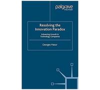 Resolving The Innovation Paradox