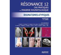 Résonance 12 - Rhumatismes atypiques: Cas pratiques en imagerie rhumatologique