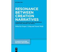 Resonance between Creation Narratives: Comparison of Christian and Indigenous Traditions around the World