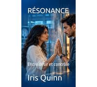 RÉSONANCE: Entre désir et contrôle