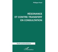 Philippe Viard – Résonance et contre-transfert en consultation – Étude – Broché