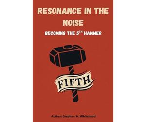Resonance in the Noise: becoming the 5th Hammer