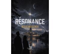 Résonance - Nicolas Matuszewski - Trois Colonnes - broché - Roman