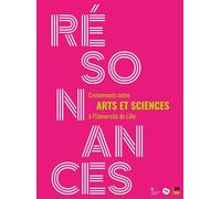 Résonances Croisements entre Arts et Sciences à l'Université de Lille - Christophe Chaillou - Presses Universitaires Du Septen-Trion - broché - Essai