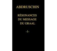 Résonances Du Message Du Graal -1-